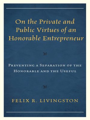 cover image of On the Private and Public Virtues of an Honorable Entrepreneur